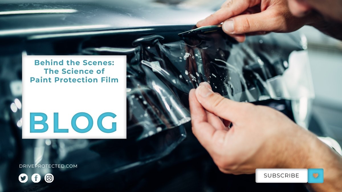 Behind the Scenes: The Science of Paint Protection Film