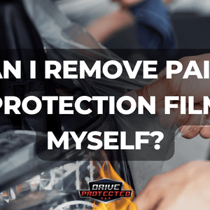 Can I remove Paint Protection Film Myself? - Drive Protected