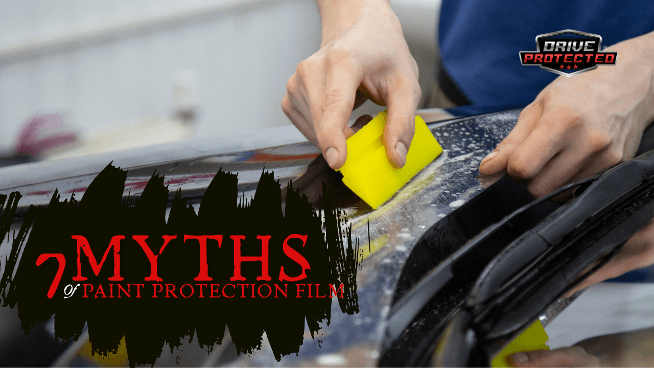 Debunking Common Paint Protection Film Myths