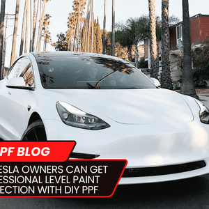 How Tesla Owners Can Get Professional Level Paint Protection with DIY PPF