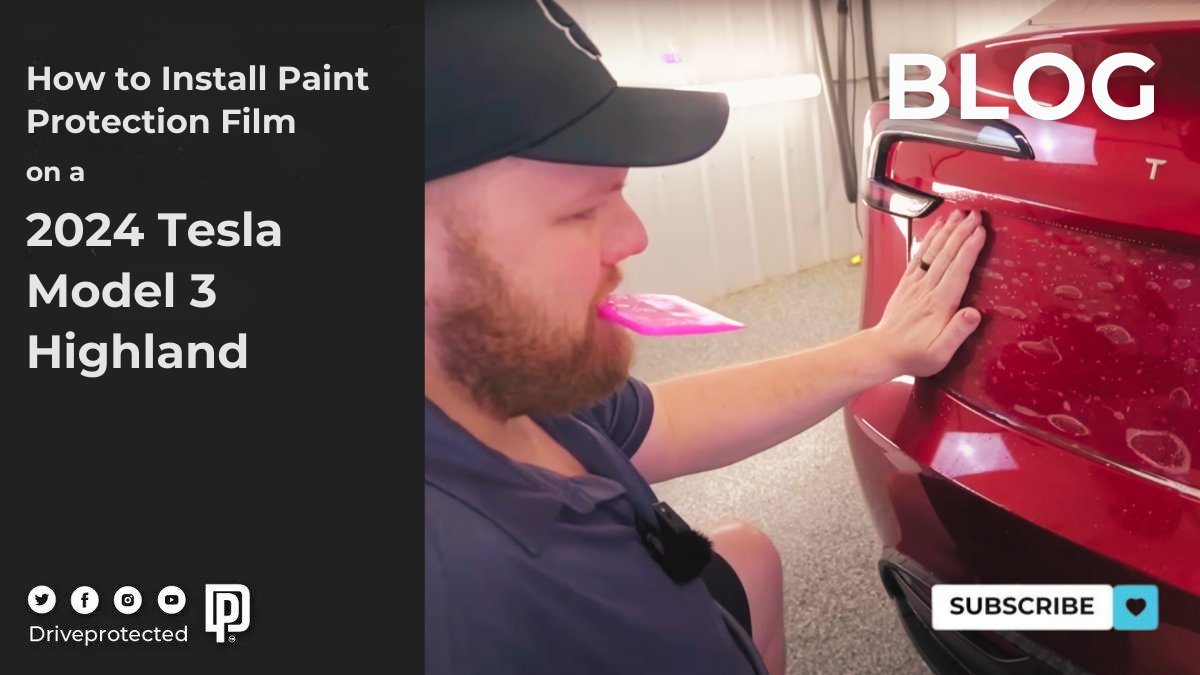 How to Install Paint Protection Film on a 2024 Tesla Model 3 Highland - Drive Protected