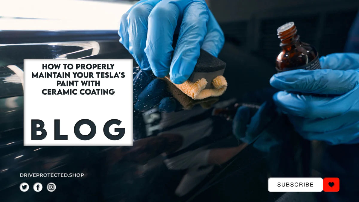 How to Properly Maintain Your Tesla's Paint with Ceramic Coating