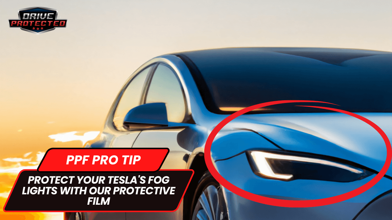 Protect Your Tesla's Fog Lights with our Protective Film - Drive Protected