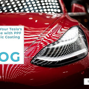 Protecting Your Tesla's Resale Value with PPF and Ceramic Coating - Drive Protected