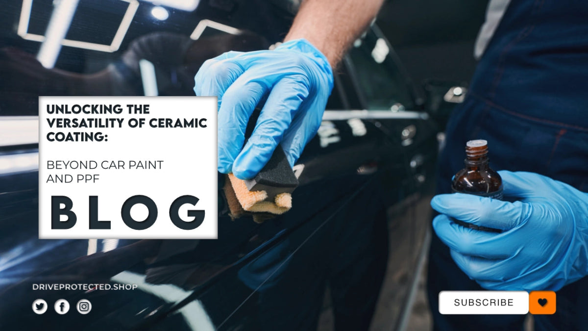 Unlocking the Versatility of Ceramic Coating: Beyond Car Paint and PPF - Drive Protected