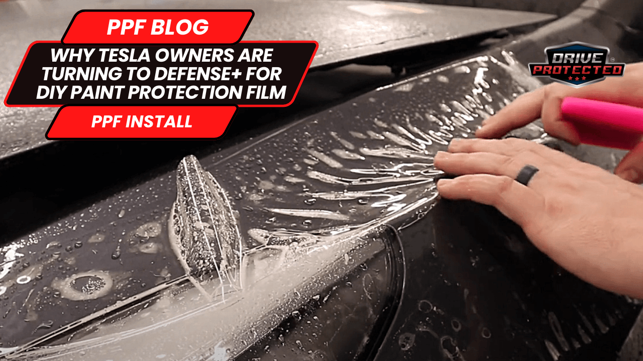 Why Tesla Owners are Turning to Defense+ for DIY Paint Protection Film